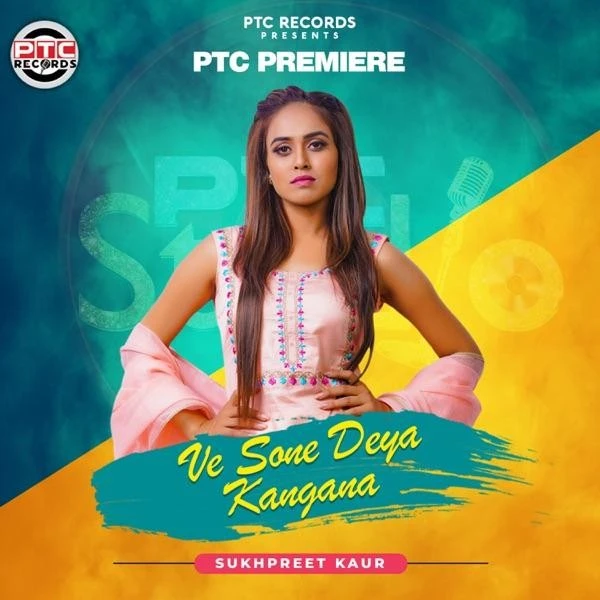 Ve Sone Deya Kangana Sukhpreet Kaur mp3 song download, Ve Sone Deya Kangana Sukhpreet Kaur full album mp3 song