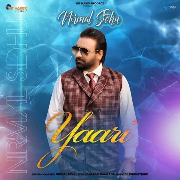 Yaari Nirmal Sidhu mp3 song download, Yaari Nirmal Sidhu full album mp3 song