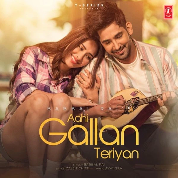 Aahi Gallan Teriyan Babbal Rai mp3 song download, Aahi Gallan Teriyan Babbal Rai full album mp3 song