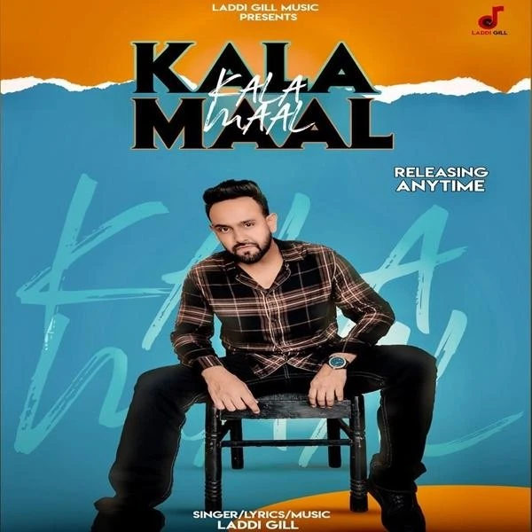Kala Maal Laddi Gill mp3 song download, Kala Maal Laddi Gill full album mp3 song