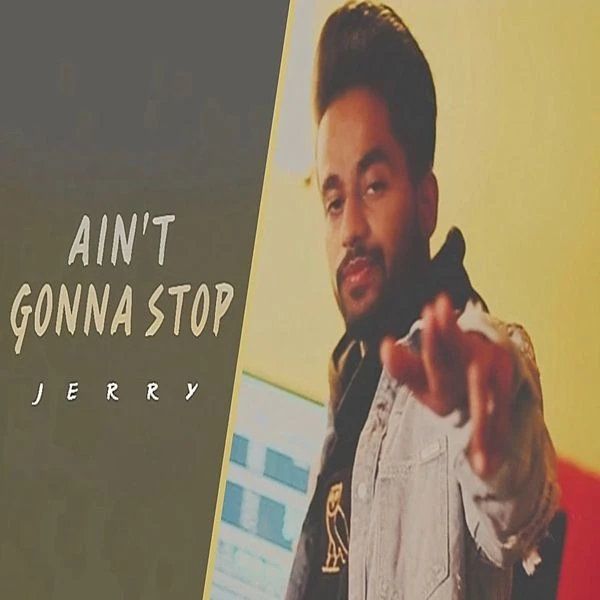 Aint Gonna Stop (Dabde Nai) Jerry mp3 song download, Aint Gonna Stop (Dabde Nai) Jerry full album mp3 song