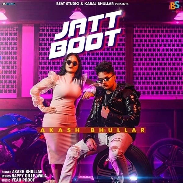 Jatt Boot Akash Bhullar mp3 song download, Jatt Boot Akash Bhullar full album mp3 song