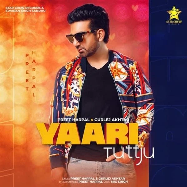 Yaari Tutt Ju Preet Harpal, Gurlej Akhtar mp3 song download, Yaari Tutt Ju Preet Harpal, Gurlej Akhtar full album mp3 song