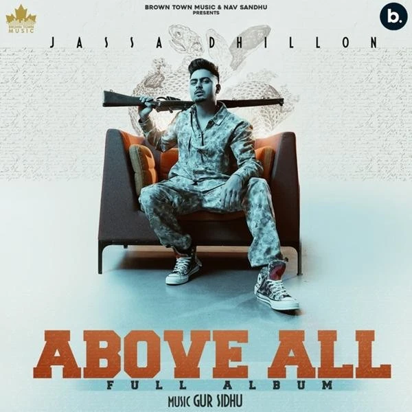 Nahio Dabde Jassa Dhillon mp3 song download, Above All Jassa Dhillon full album mp3 song