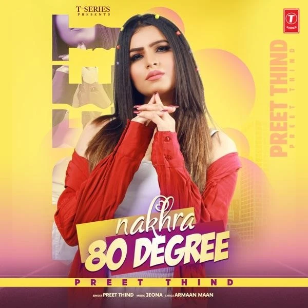 Nakhra 80 Degree Preet Thind mp3 song download, Nakhra 80 Degree Preet Thind full album mp3 song