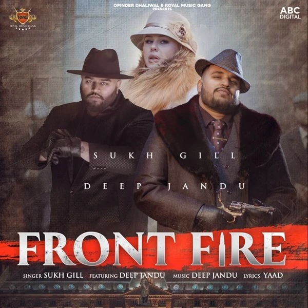 Front Fire Deep Jandu, Sukh Gill mp3 song download, Front Fire Deep Jandu, Sukh Gill full album mp3 song