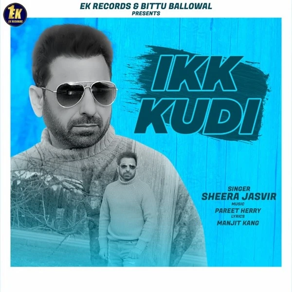 Ikk Kudi Sheera Jasvir mp3 song download, Ikk Kudi Sheera Jasvir full album mp3 song