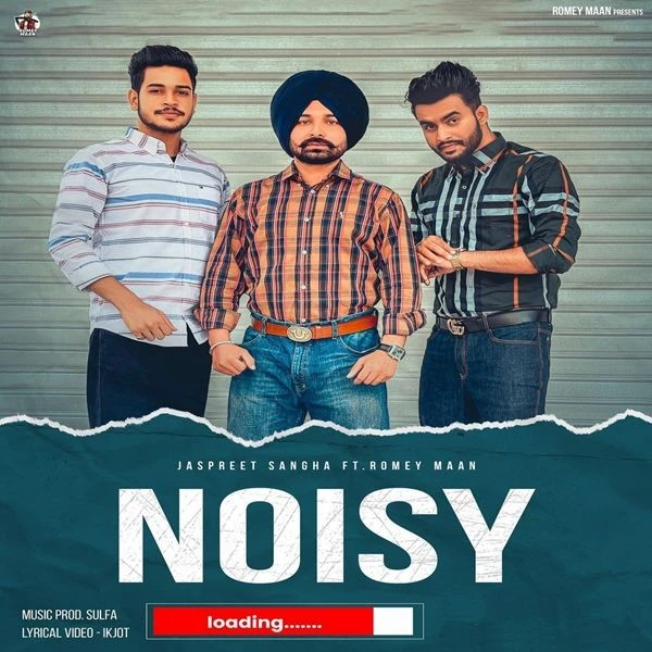 Noisy Romey Maan, Jaspreet Sangha mp3 song download, Noisy Romey Maan, Jaspreet Sangha full album mp3 song
