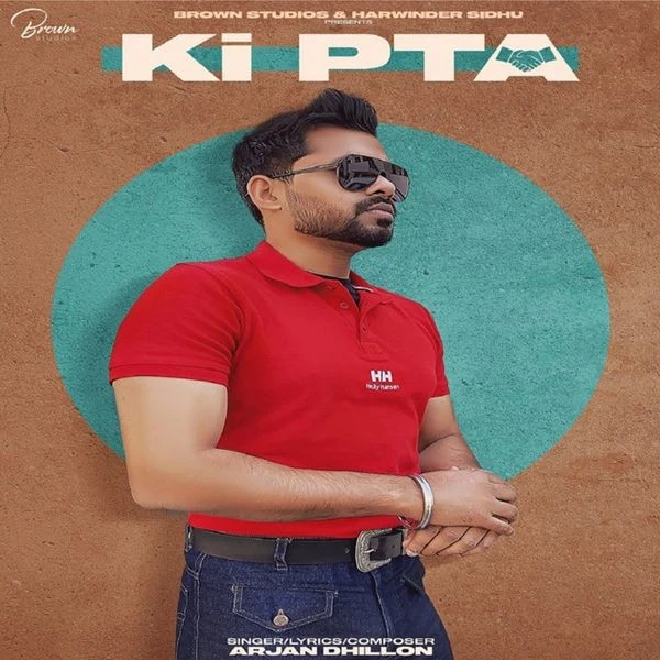 Ki Pta Arjan Dhillon mp3 song download, Ki Pta Arjan Dhillon full album mp3 song