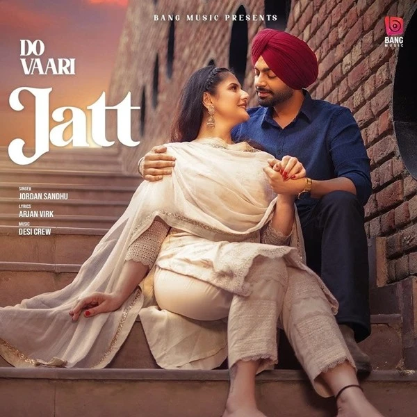 Do Vaari Jatt Jordan Sandhu mp3 song download, Do Vaari Jatt Jordan Sandhu full album mp3 song