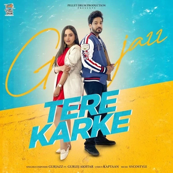 Tere Karke Gurlej Akhtar, Gurjazz mp3 song download, Tere Karke Gurlej Akhtar, Gurjazz full album mp3 song