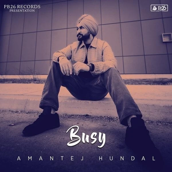 Busy Amantej Hundal mp3 song download, Busy Amantej Hundal full album mp3 song