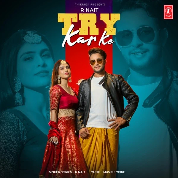 Try Kar Ke R Nait mp3 song download, Try Kar Ke R Nait full album mp3 song