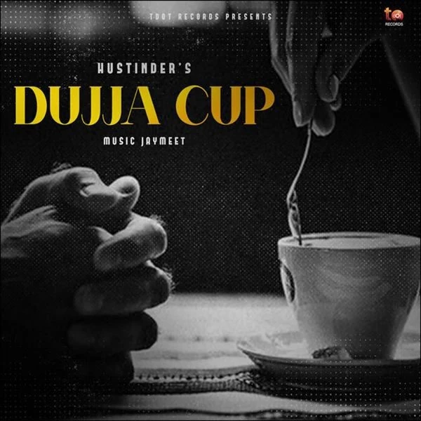 Dujja Cup Hustinder mp3 song download, Dujja Cup Hustinder full album mp3 song