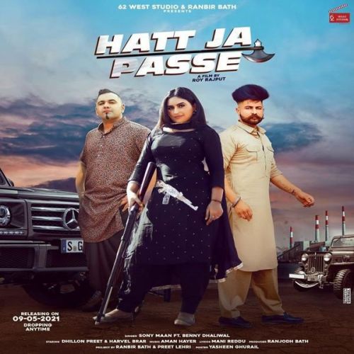 Hatt Ja Passe Benny Dhaliwal, Sony Maan mp3 song download, Hatt Ja Passe Benny Dhaliwal, Sony Maan full album mp3 song