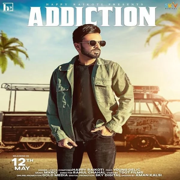 Addiction Happy Raikoti mp3 song download, Addiction Happy Raikoti full album mp3 song