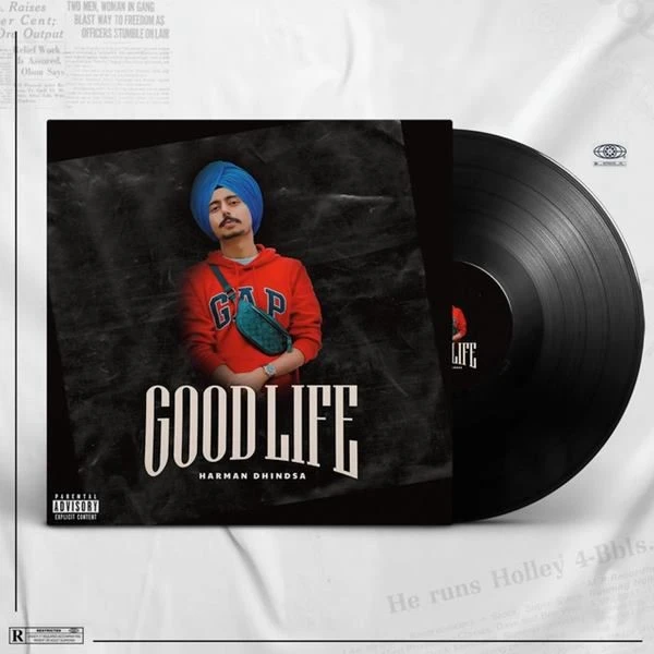 Good Life Harman Dhindsa mp3 song download, Good Life Harman Dhindsa full album mp3 song