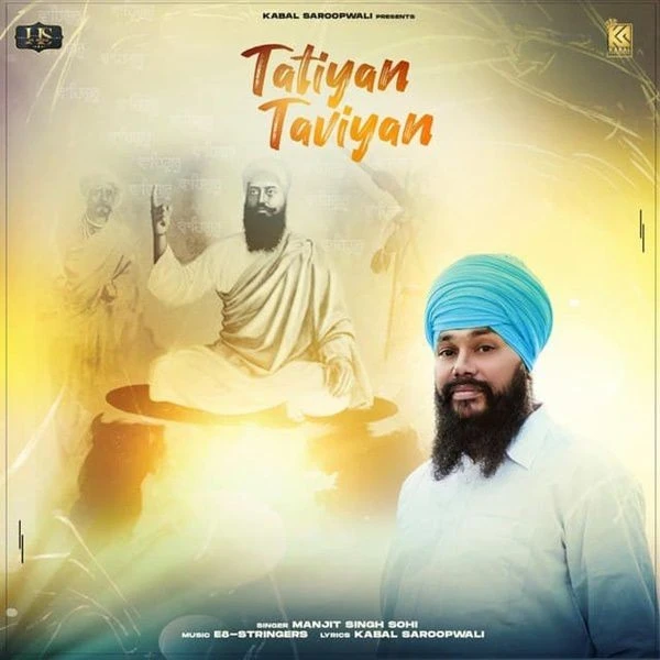 Tatiyan Taviyan Manjit Singh Sohi mp3 song download, Tatiyan Taviyan Manjit Singh Sohi full album mp3 song