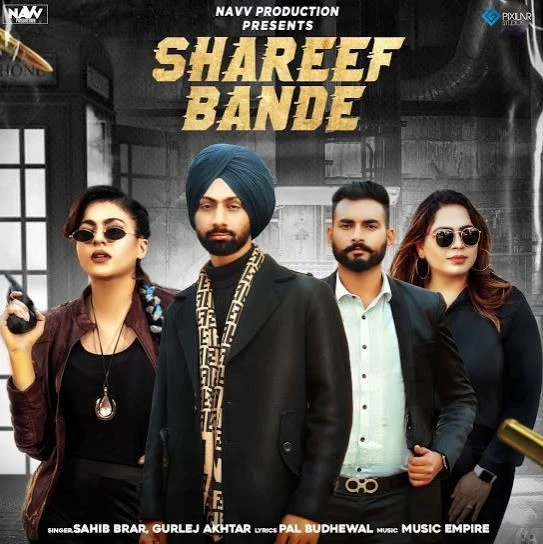 Shareef Bande Gurlej Akhtar, Sahib Brar mp3 song download, Shareef Bande Gurlej Akhtar, Sahib Brar full album mp3 song