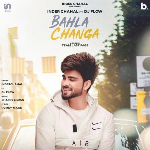 Bahla Changa DJ Flow, Inder Chahal mp3 song download, Bahla Changa DJ Flow, Inder Chahal full album mp3 song