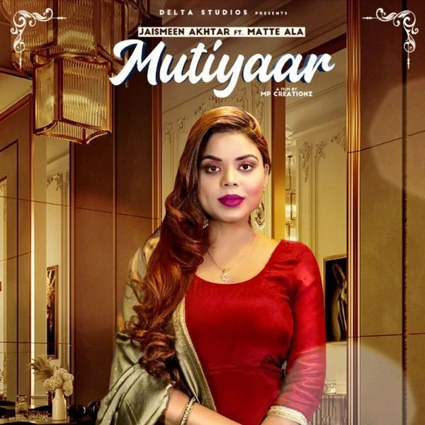 Mutiyaar Jasmeen Akhtar, Matte Ala mp3 song download, Mutiyaar Jasmeen Akhtar, Matte Ala full album mp3 song