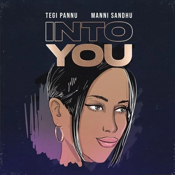 Into You Tegi Pannu mp3 song download, Into You Tegi Pannu full album mp3 song