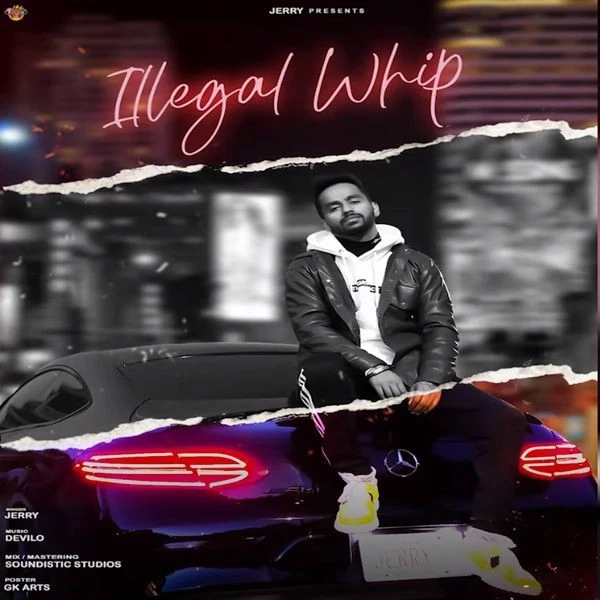 Illegal Whip Jerry mp3 song download, Illegal Whip Jerry full album mp3 song