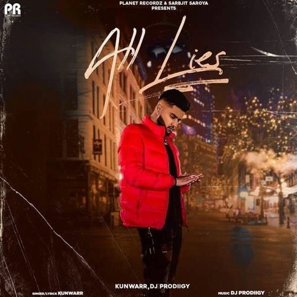 All Lies Kunwarr mp3 song download, All Lies Kunwarr full album mp3 song