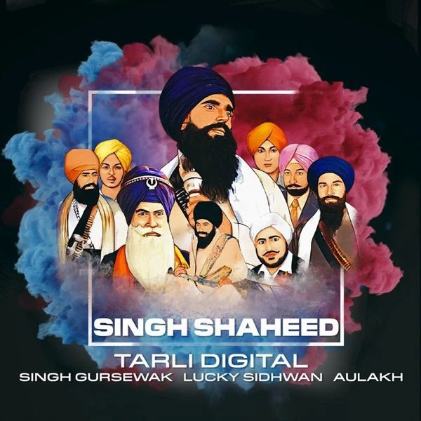 Singh Shaheed Aulakh, Singh Gursewak mp3 song download, Singh Shaheed Aulakh, Singh Gursewak full album mp3 song