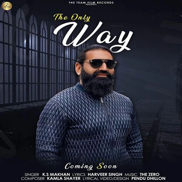 The Only Way Ks Makhan mp3 song download, The Only Way Ks Makhan full album mp3 song