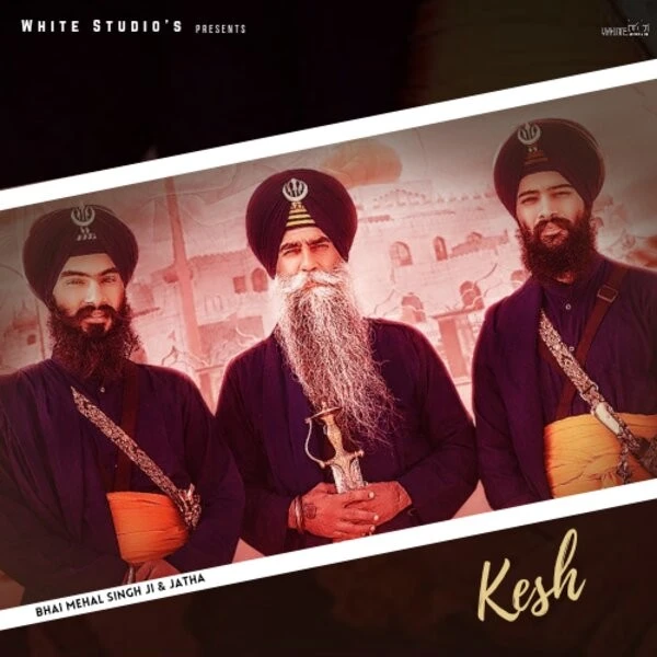 Kesh Bhai Mehal Singh Ji mp3 song download, Kesh Bhai Mehal Singh Ji full album mp3 song
