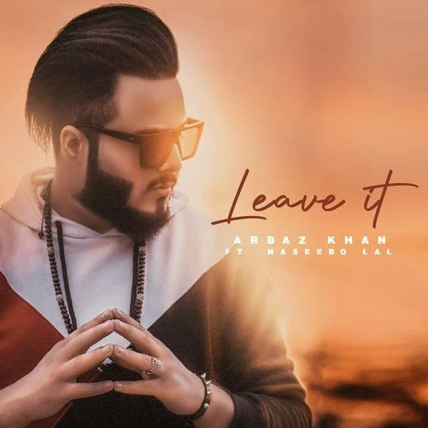 Leave It Naseebo Lal, Arbaz Khan mp3 song download, Leave It Naseebo Lal, Arbaz Khan full album mp3 song