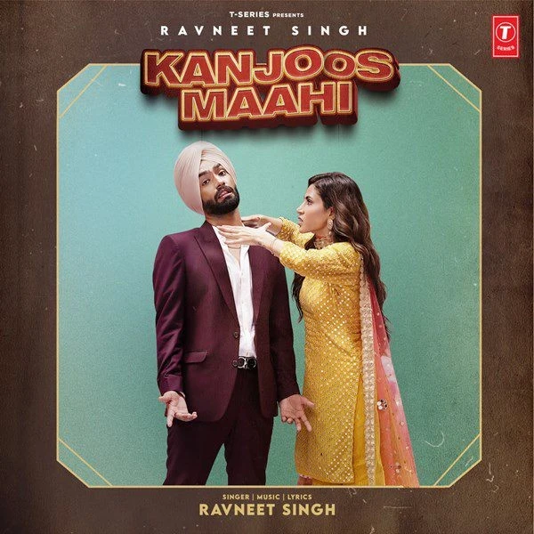 Kanjoos Maahi Ravneet Singh mp3 song download, Kanjoos Maahi Ravneet Singh full album mp3 song