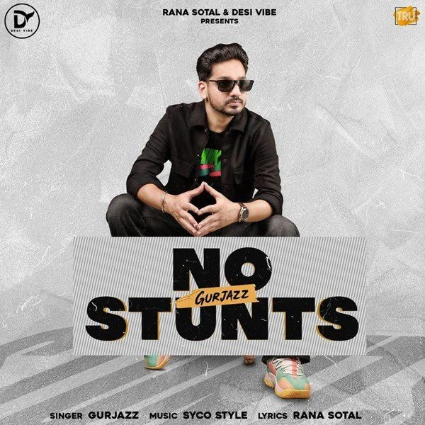 No Stunts GurJazz mp3 song download, No Stunts GurJazz full album mp3 song