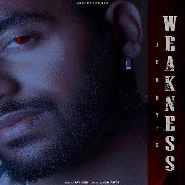 Weakness Jerry mp3 song download, Weakness Jerry full album mp3 song