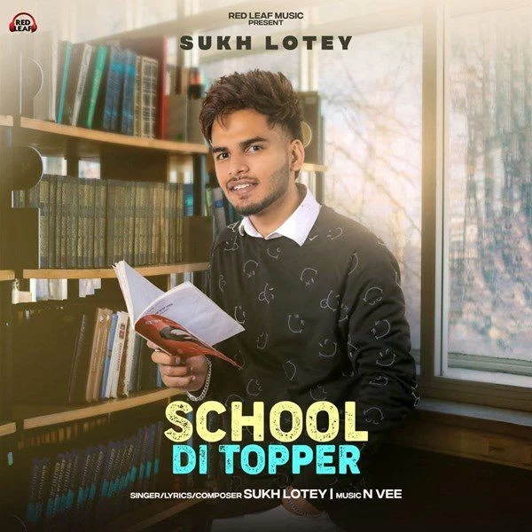 School Di Topper Sukh Lotey mp3 song download, School Di Topper Sukh Lotey full album mp3 song