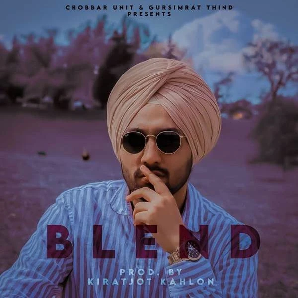 Blend Kiratjot Kahlon mp3 song download, Blend Kiratjot Kahlon full album mp3 song