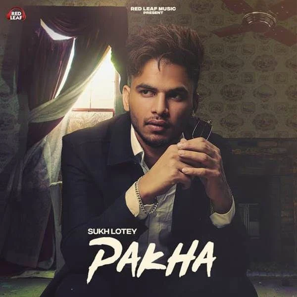 Pakha Sukh Lotey mp3 song download, Pakha Sukh Lotey full album mp3 song