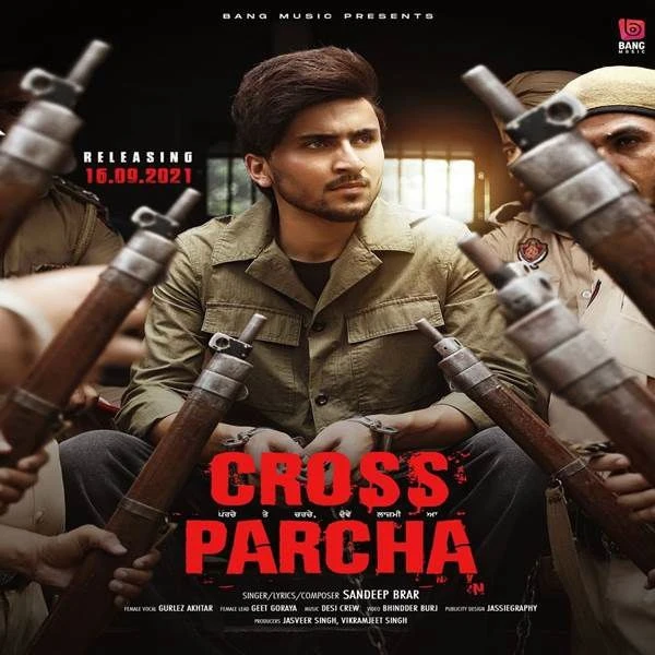 Cross Parcha Gurlez Akhtar, Sandeep Brar mp3 song download, Cross Parcha Gurlez Akhtar, Sandeep Brar full album mp3 song