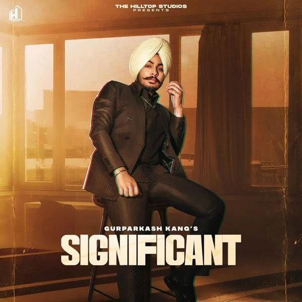 Significant Gurparkash mp3 song download, Significant Gurparkash full album mp3 song