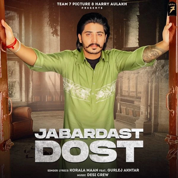 Jabardast Dost Gurlej Akhtar, Korala Maan mp3 song download, Jabardast Dost Gurlej Akhtar, Korala Maan full album mp3 song