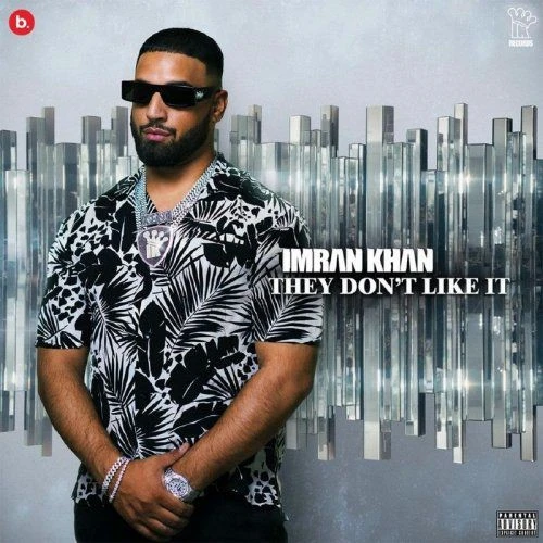 They Dont like it Imran Khan mp3 song download, They Dont like it Imran Khan full album mp3 song