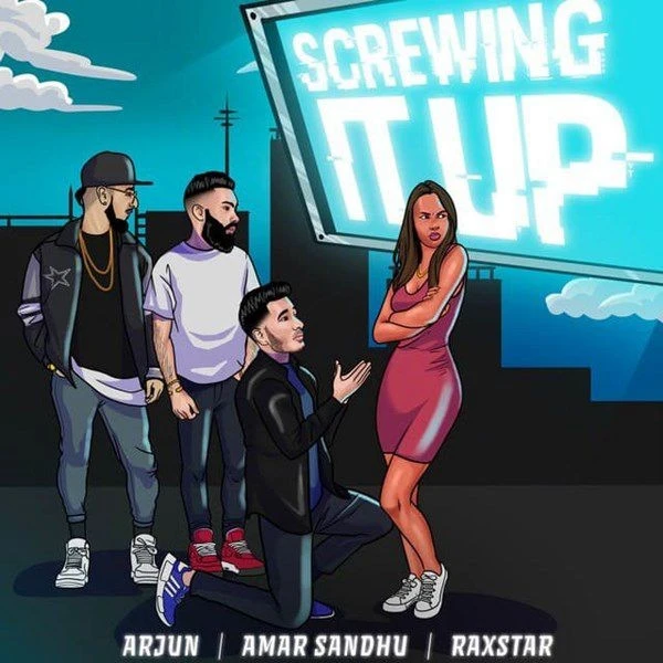 Screwing It Up Amar Sandhu, Raxstar mp3 song download, Screwing It Up Amar Sandhu, Raxstar full album mp3 song