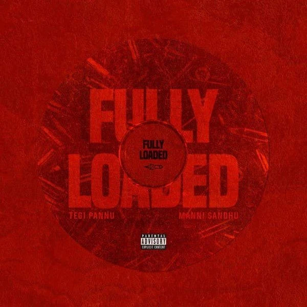 Fully Loaded Tegi Pannu mp3 song download, Fully Loaded Tegi Pannu full album mp3 song