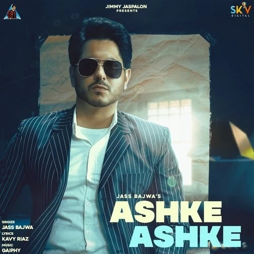 Ashke Ashke Jass Bajwa mp3 song download, Ashke Ashke Jass Bajwa full album mp3 song