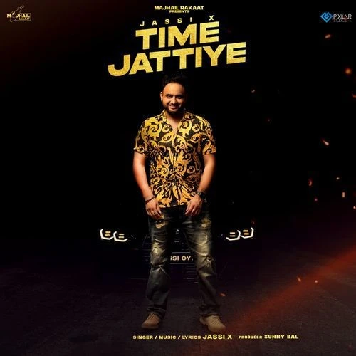 Time Jattiye Jassi X mp3 song download, Time Jattiye Jassi X full album mp3 song