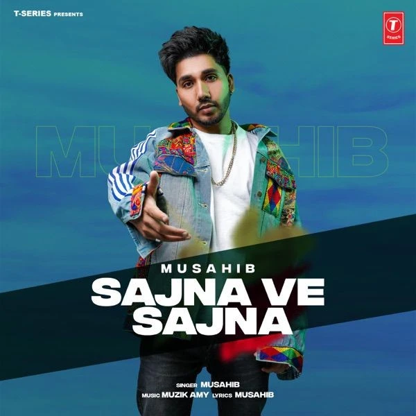 Sajna Ve Sajna Musahib mp3 song download, Sajna Ve Sajna Musahib full album mp3 song