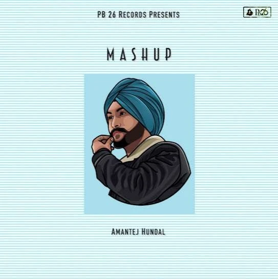 Mashup Amantej Hundal mp3 song download, Mashup Amantej Hundal full album mp3 song