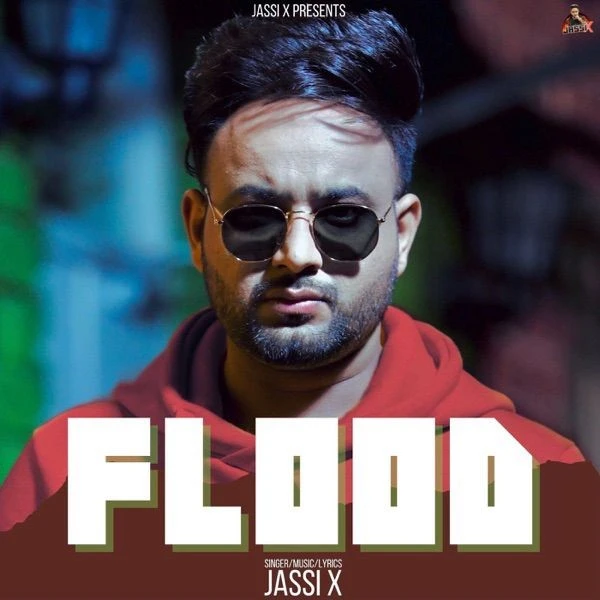 Flood Jassi X mp3 song download, Flood Jassi X full album mp3 song