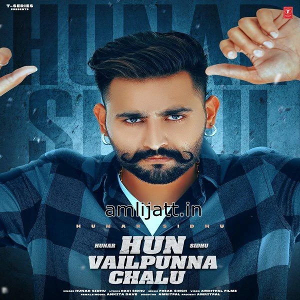Hun Vailpunna Chalu Hunar Sidhu mp3 song download, Hun Vailpunna Chalu Hunar Sidhu full album mp3 song